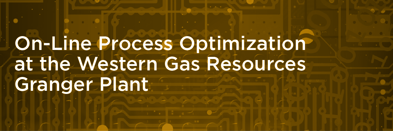 On-Line Process Optimization at the Western Gas Resources Granger Plant
