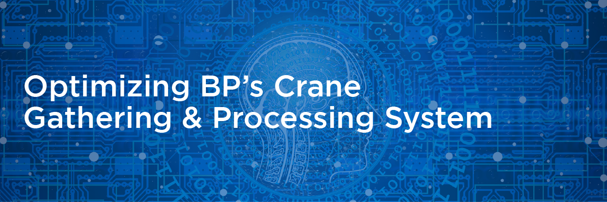 Optimizing BP’s Crane Gathering and Processing System